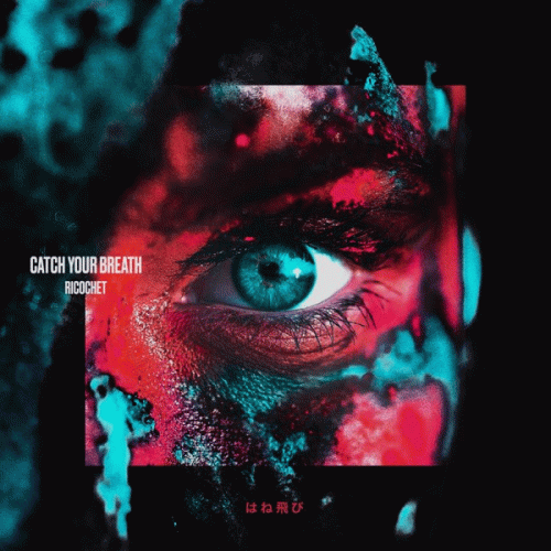 Catch Your Breath : Ricochet